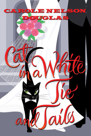 Cat in a White Tie and Tails by Carole Nelson Douglas