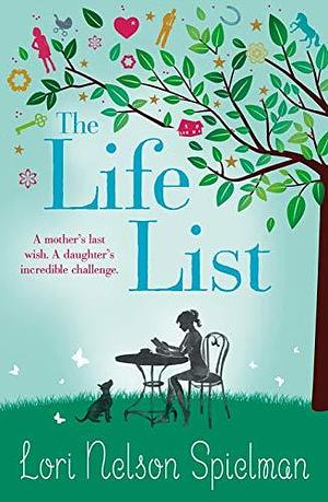 Life List by Lori Nelson Spielman, Lori Nelson Spielman