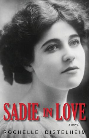Sadie in Love by Rochelle Distelheim