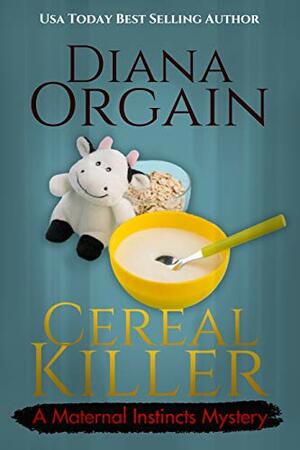 Cereal Killer by Diana Orgain