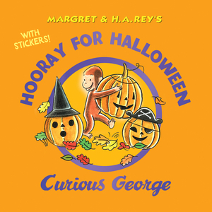 Hooray for Halloween, Curious George [With Stickers] by H.A. Rey