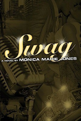 Swag by Monica Marie Jones