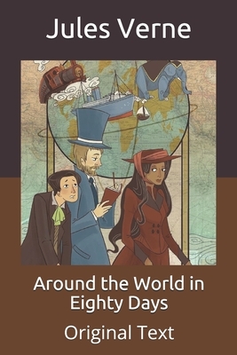 Around the World in Eighty Days: Original Text by Jules Verne