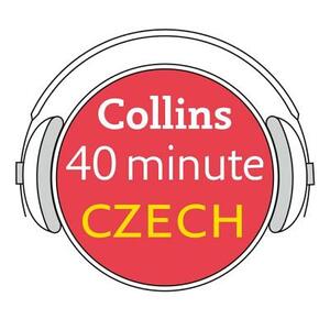 Collins 40 Minute Czech: Learn to Speak Czech in Minutes with Collins by Collins Dictionaries