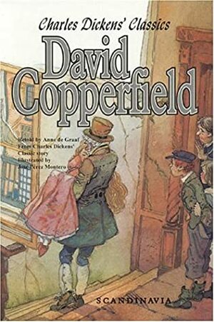 David Copperfield: Charles Dickens' Classics (Adapted) by Charles Dickens