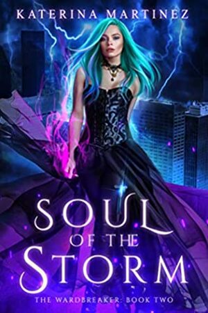 Soul of the Storm by Katerina Martinez