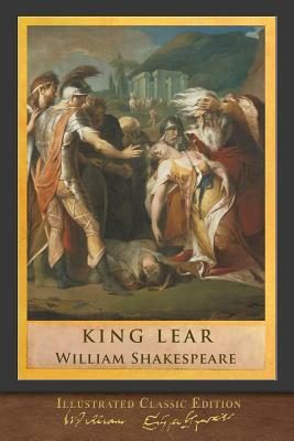 King Lear: Illustrated Shakespeare by William Shakespeare