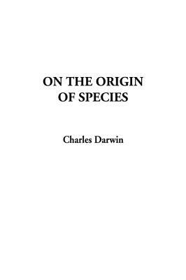 On the Origin of Species by Charles Darwin