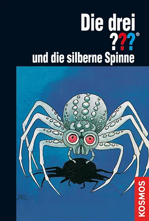 Die drei ???, und die silberne Spinne by Robert Arthur