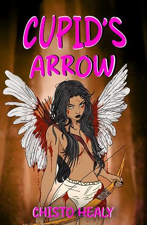 Cupid's Arrow by Chisto Healy