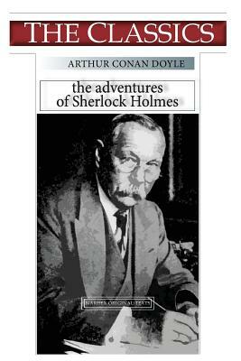 Arthur Conan Doyle, The Adventures of Sherlock Holmes by Arthur Conan Doyle