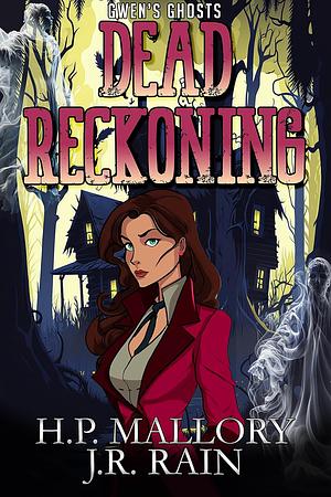 Dead Reckoning by H.P. Mallory, J.R. Rain