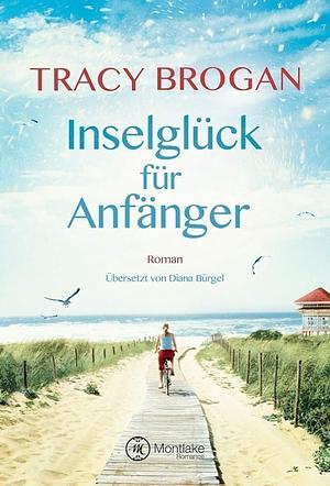 Inselglück für Anfänger by Tracy Brogan