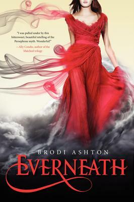 Everneath by Brodi Ashton