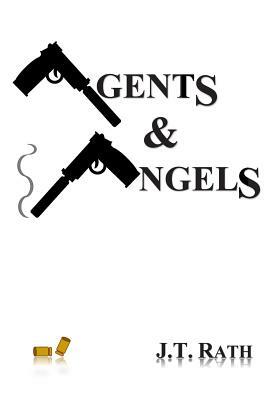 Agents & Angels by J.T. Rath