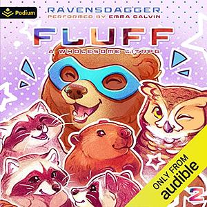 Fluff 2: A Wholesome LitRPG by RavensDagger