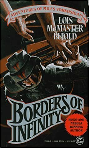 Borders of Infinity by Lois McMaster Bujold