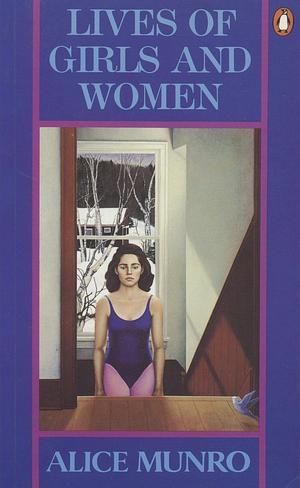 Lives of Girls and Women by Alice Munro