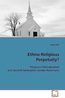 Ethno-Religious Perpetuity by Henry Kim