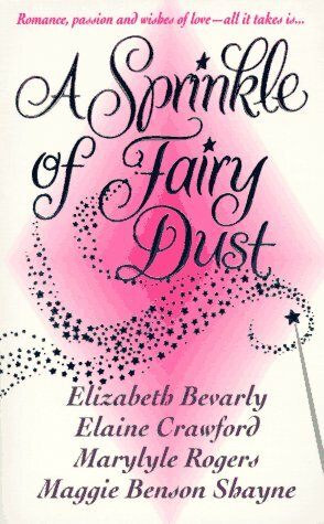 Sprinkle of Fairy Dust by Maggie Shayne, Elaine Crawford, Marylyle Rogers