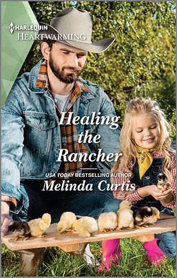 Healing the Rancher by Melinda Curtis, Melinda Curtis