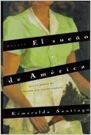 El Sueno De America / the American Dream by Esmeralda Santiago