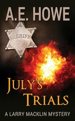 July's Trials by A. E. Howe