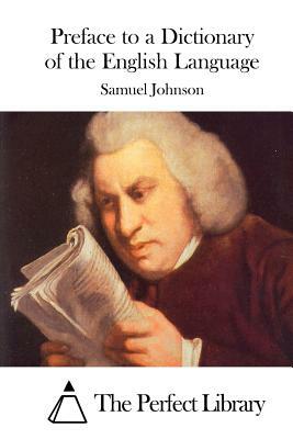 Preface to a Dictionary of the English Language by Samuel Johnson