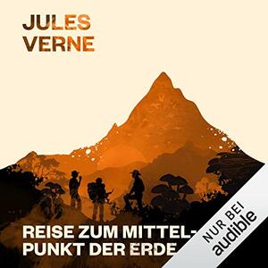 Reise zum Mittelpunkt der Erde by Jules Verne