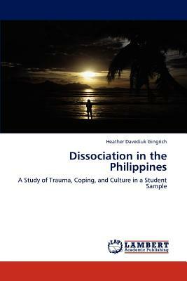 Dissociation in the Philippines by Davediuk Gingrich Heather