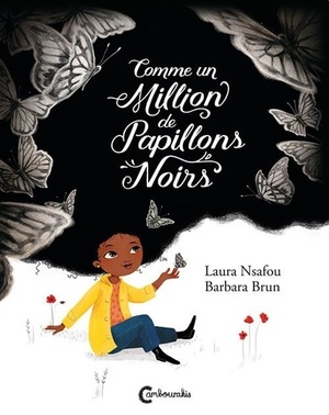 Comme un million de papillons noirs by Laura Nsafou, Barbara Brun