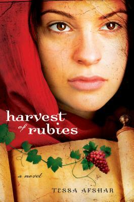 Harvest of Rubies: (book 1) by Tessa Afshar