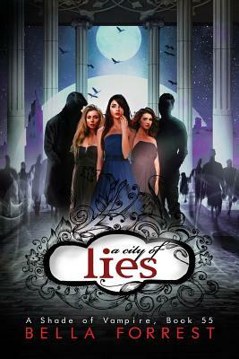 A Shade of Vampire 55: A City of Lies by Bella Forrest