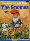 The Woodland Folk Meet the Gnomes by Tony Wolf