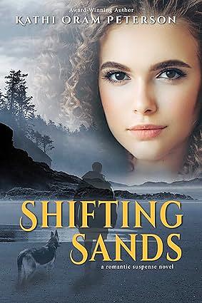Shifting Sands by Kathi Oram Peterson, Kathi Oram Peterson