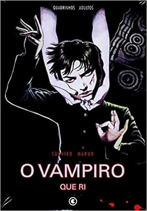 O Vampiro que Ri by Suehiro Maruo