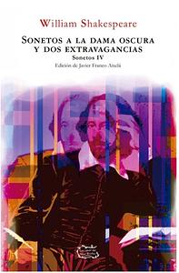 Sonetos a la dama oscura y dos extravagancias: Sonetos IV. by William Shakespeare