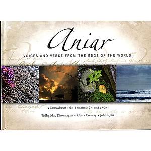 Aniar: Véarsaíocht on Traidisiún Gaelach / Voices and Verse from the Edge of the World by Ceara Conway, Tadhg Mac Dhonnagáin, John Ryan