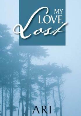 My Love Lost by Ari