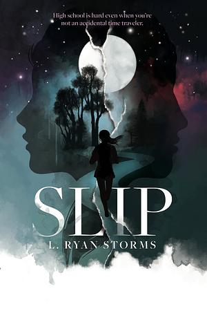 Slip by L. Ryan Storms