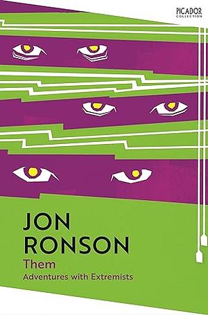 Them: Adventures with Extremists by Jon Ronson