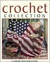 Crochet Collection (Leisure Arts #102640) by Leisure Arts Inc.