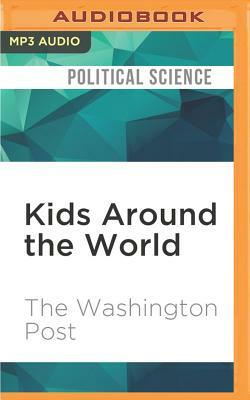 Kids Around the World by The Washington Post