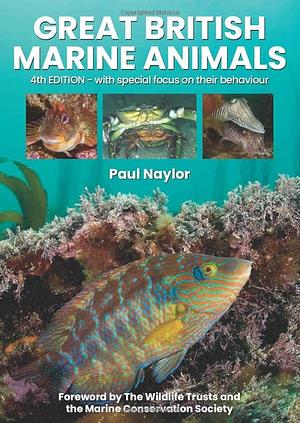 Great British Marine Animals by Paul Naylor