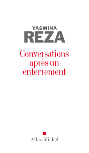 Conversations après un enterrement  by Yasmina Reza