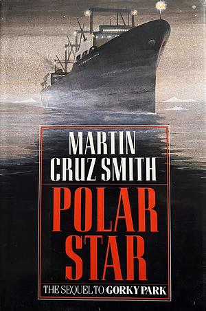 Polar Star by Martin Cruz Smith