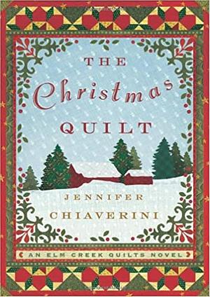The Christmas Quilt by Jennifer Chiaverini