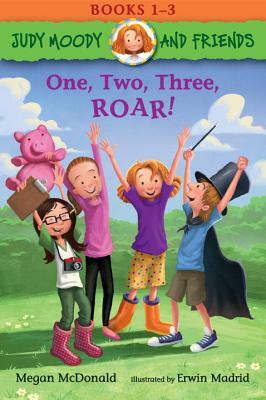 Judy Moody and Friends: One, Two, Three, Roar!: Books 1-3 by Megan McDonald