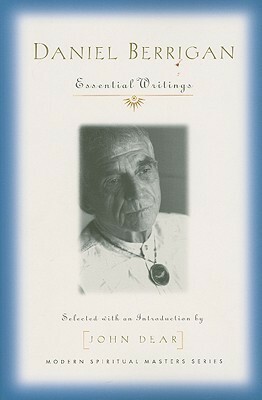 Daniel Berrigan: Essential Writings by John Dear, Daniel Berrigan