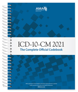 ICD-10-CM 2021: The Complete Official Codebook with Guidelines by American Medical Association